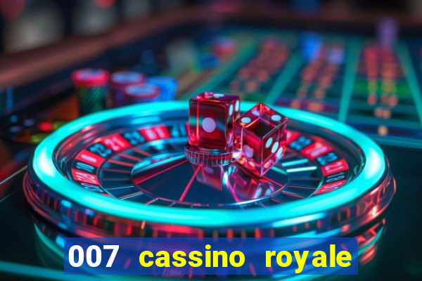 007 cassino royale dublado download